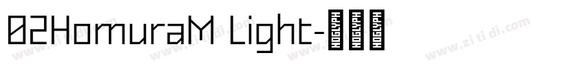 02HomuraM Light字体转换
